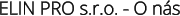 ELIN PRO s.r.o. - O ns